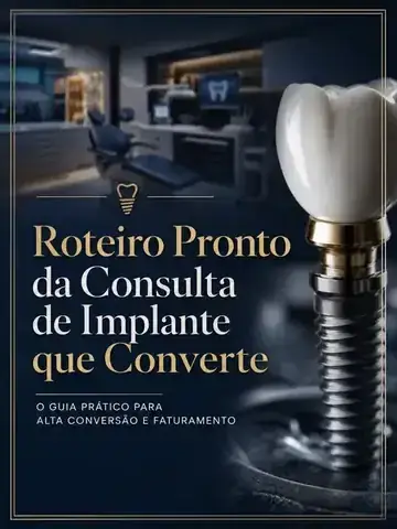 Capa do Roteiro Pronto da Consulta de Implante que Converte